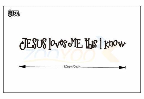"Jesus Loves Me This I Know" Wall Decal